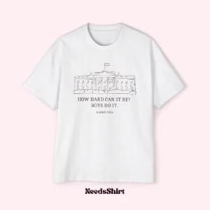 how hard can it be boys do it harris 2024 Premium Shirt