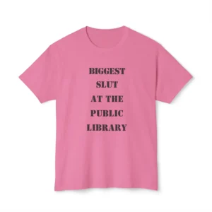Biggest slut at the public library shirt