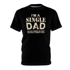 I'm A Single Dad Shirt