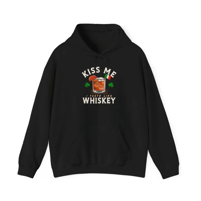 Kiss Me I Taste Like Whiskey Hoodie
