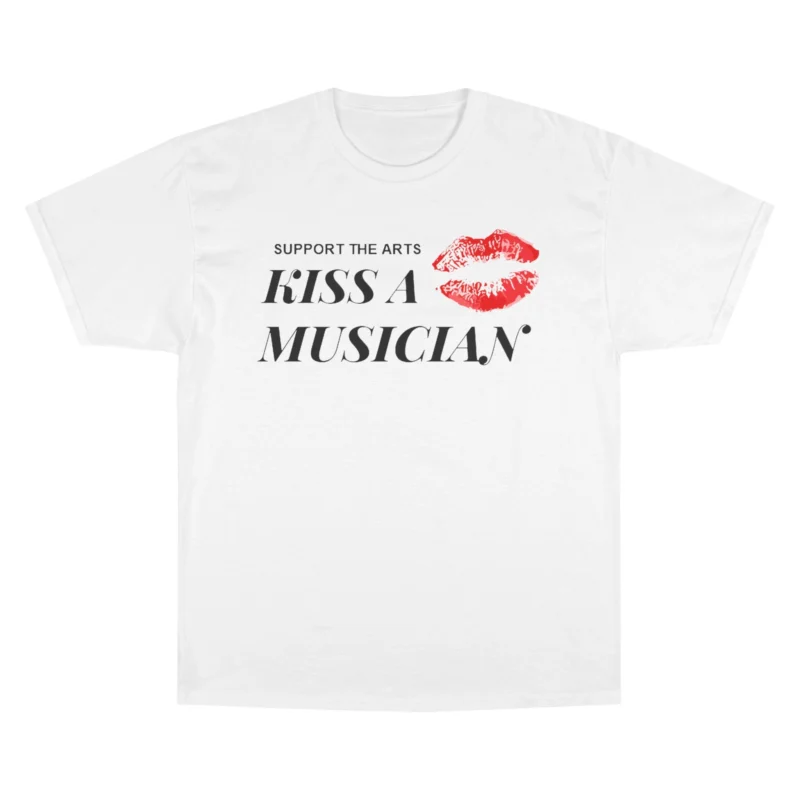 Support The Arts Kiss A Musician T Shirt