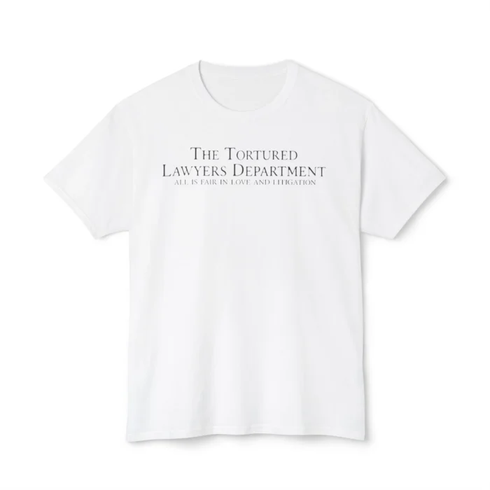 The tortured lawyers department all is fair in love and litigation Shirt