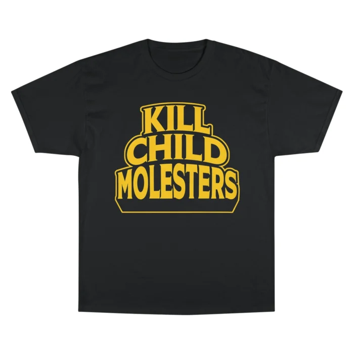 Kill Child Molesters T Shirt
