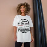 My Girl Upset Because I Busted In The First Round Person Shirt