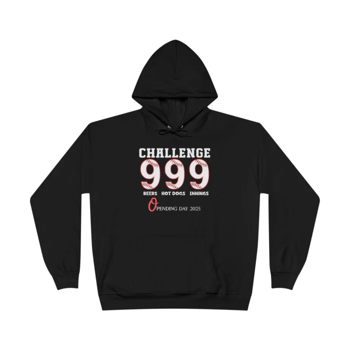 Baltimore 999 Challenge 9 Beers 9 Hot Dogs 9 Innings Opening Day 2025 Hoodie