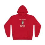 Dear Penguins We Hate Him Too Hoodie
