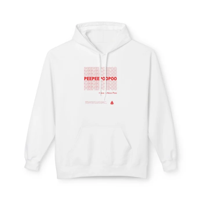 Peepeepoopoo Have a Nice Poo Hoodie