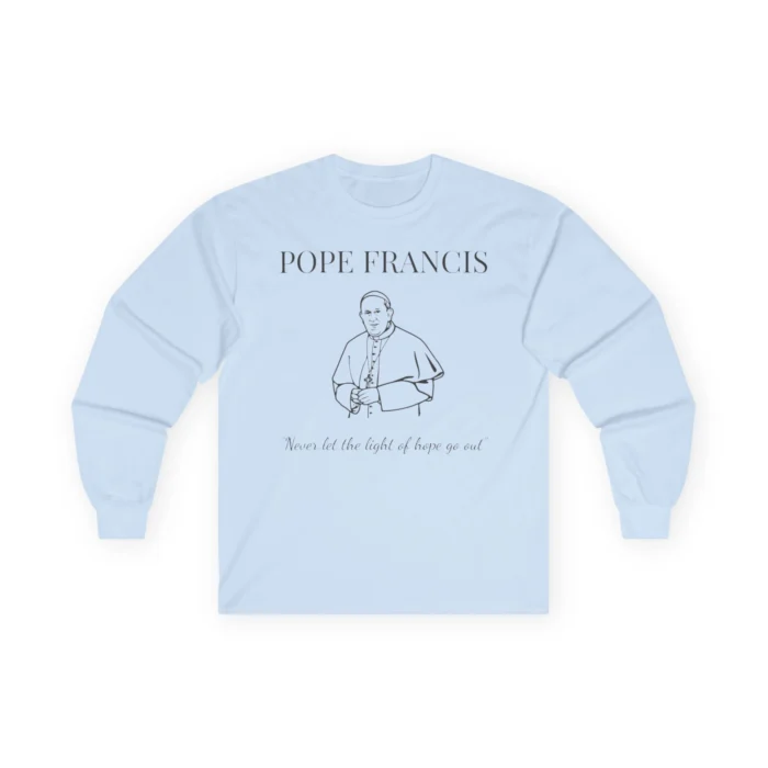 Pope Francis Never Let The Light of Hope Go Out Sweatshirt