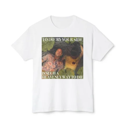 To Die By Your Side Shirt