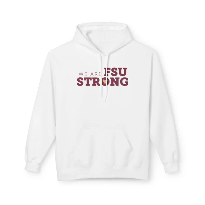 We Are FSU Strong Hoodie