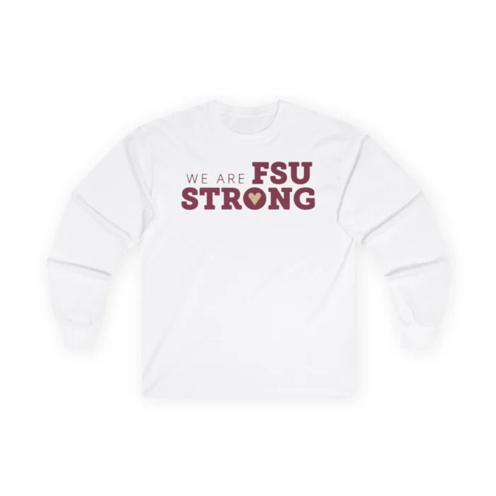 We Are FSU Strong Sweatshirt