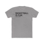 Basketball Is Fun Shirt - Image 3