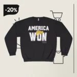 America Won Sweatshirt