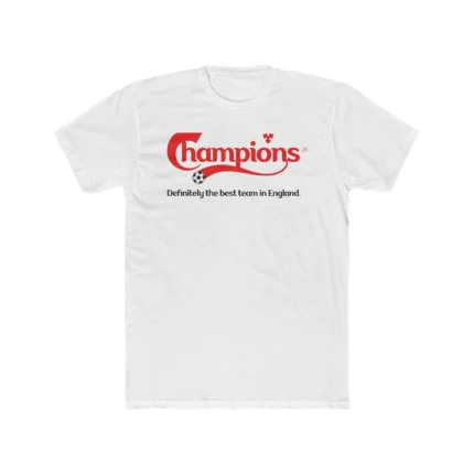 Champions Definitely the Best Team in England Shirt