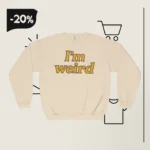 Hailee Steinfeld I'm Weird Sweatshirt