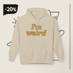 Hailee Steinfeld I'm Weird Hoodie