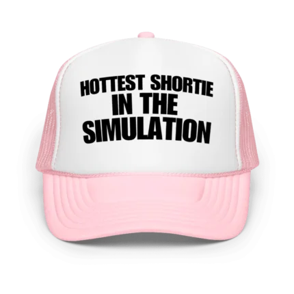 hottest shortie in the simulation hat
