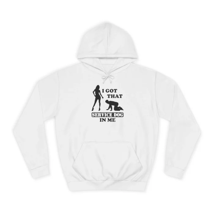 I Got That Service Dog In Me Hoodie
