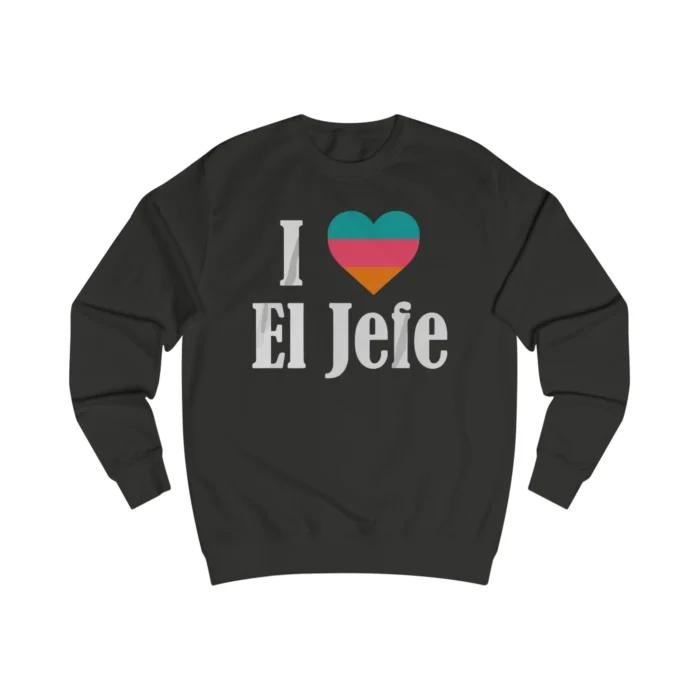 I Heart El Jefe Sweatshirt