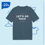Let's Go Taco Trump Tee