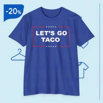 Let's Go Taco Trump T Shirt