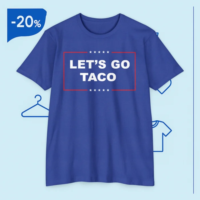 Let's Go Taco Trump T Shirt