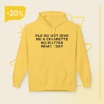 Pls Do Not Give Me A Cigarette No Matter What I Say Hoodie