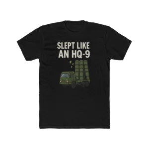 Slept Like an HQ-9 Shirt