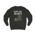 Slept Like an HQ-9 Sweatshirt