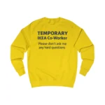 Temporary IKEA Co-Worker Please Don’t Ask Me Any Hard Questions Sweatshirt