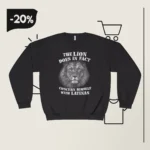 The Lion Does In Fact Concern Himself With Latinas Sweatshirt