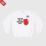 You're In A Fucking Cult Sweatshirt