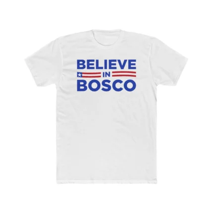 Believe in Bosco Ben Mintz Shirt