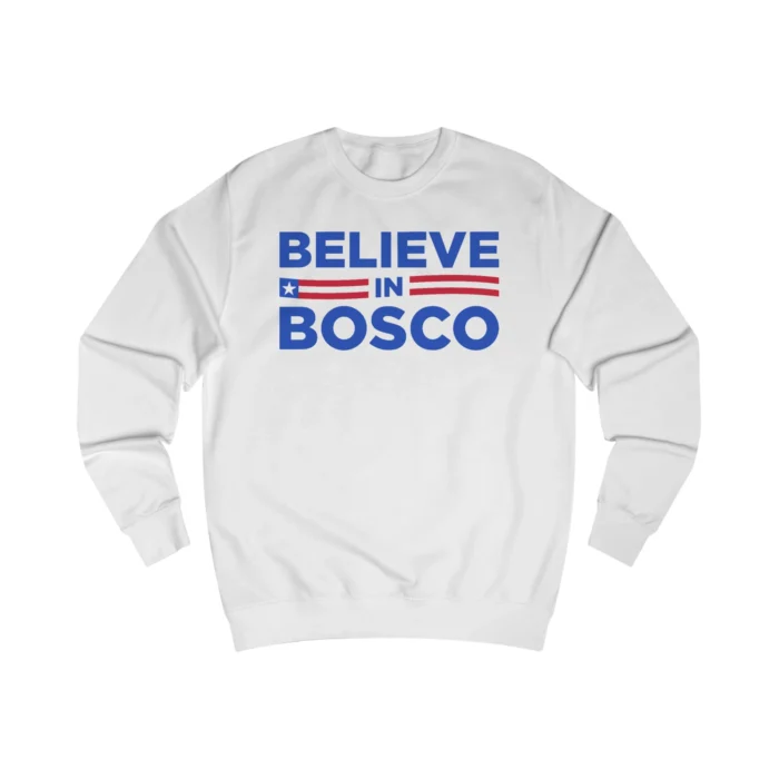 Believe in Bosco Ben Mintz Sweatshirt