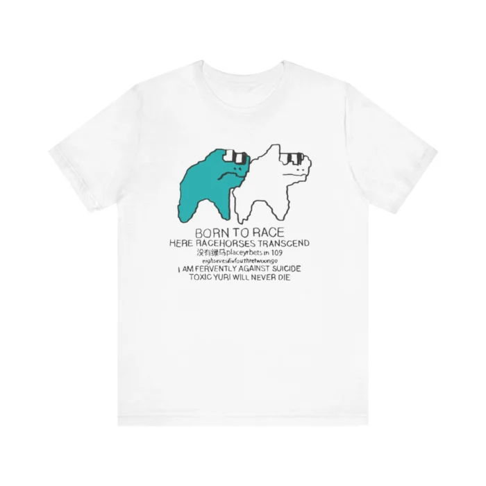 Born To Race Here Racehorses Transcend T Shirt