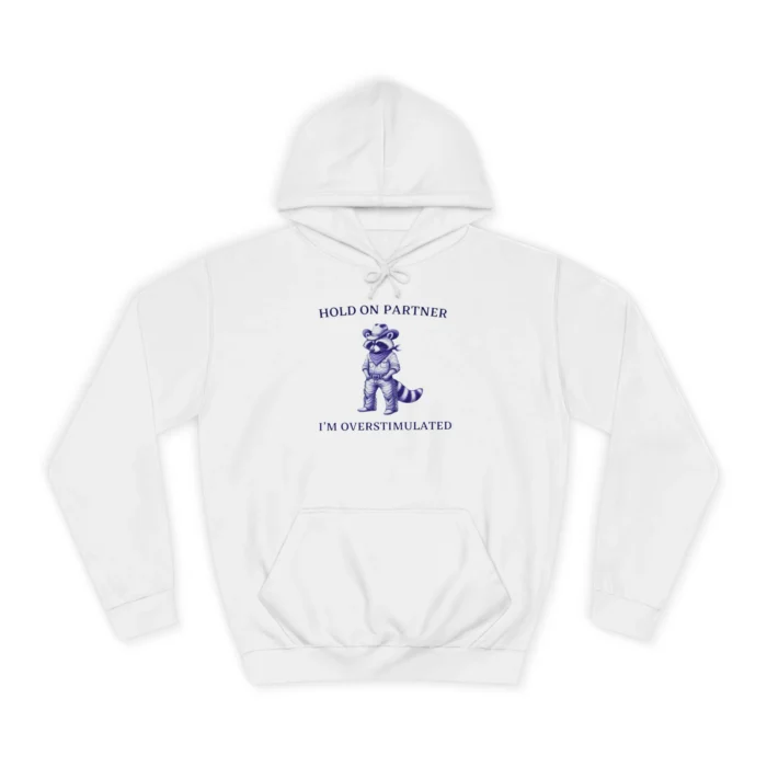 Hold On I'm Overstimulated Cowboy Raccoon Hoodie