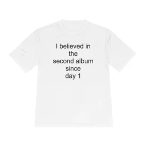 i believe in the second album since day 1 Shirt