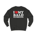 I Love My Bald Husband Sweatshirt