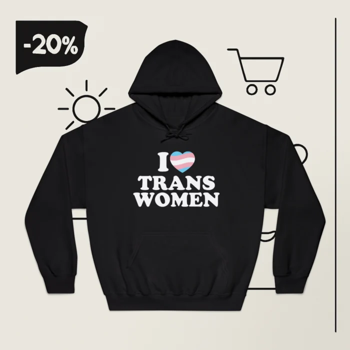 I Love Trans Women Laurence Fox Hoodie