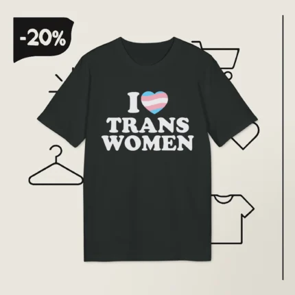 I Love Trans Women Laurence Fox Shirt