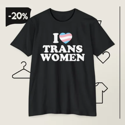 I Love Trans Women Laurence Fox T Shirt