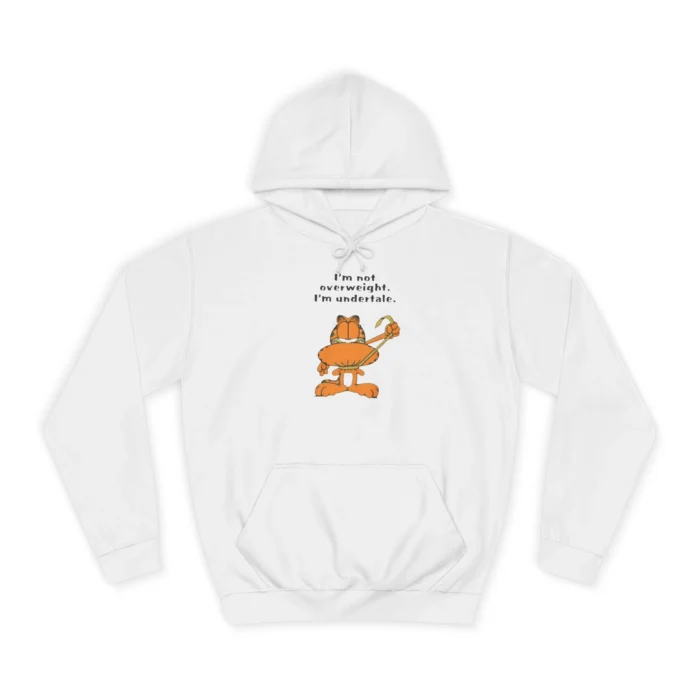 I’m Not Overweight I’m Undertale Hoodie
