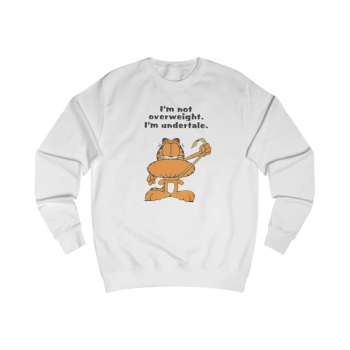 I’m Not Overweight I’m Undertale Sweatshirt