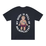 My Body Is Full Of Microplastics T Shirt