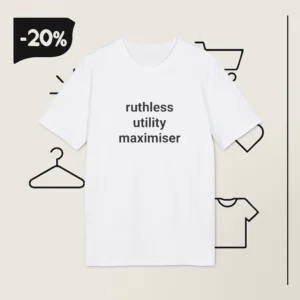 Ruthless Utility Maximiser Shirt