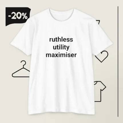 Ruthless Utility Maximiser T Shirt