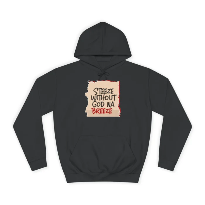 Steeze Without God Na Breeze Hoodie