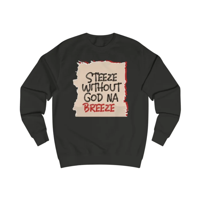 Steeze Without God Na Breeze Sweatshirt