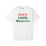 Ace’s Little Meat Rider Shirt