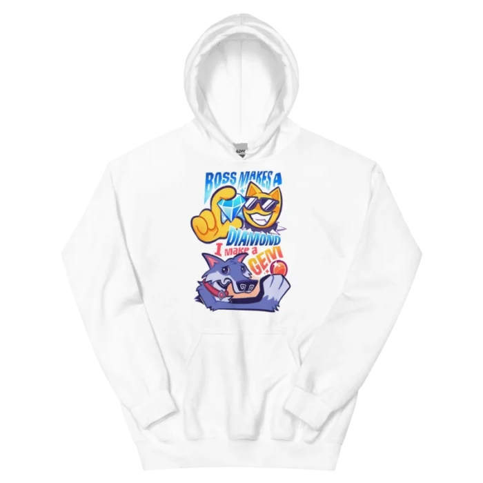 Boss Makes A Diamond I Make A Gem Hoodie